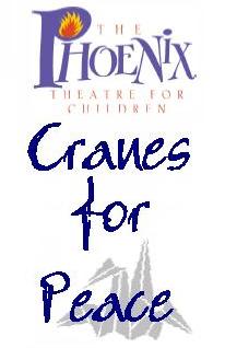 Cranes for Peace Project - Phoenix Theatre for Children, Columbus, Ohio
