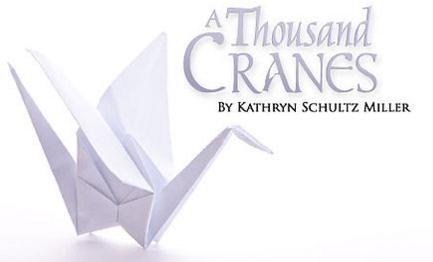 A Thousand Cranes Kathryn Schultz Miller