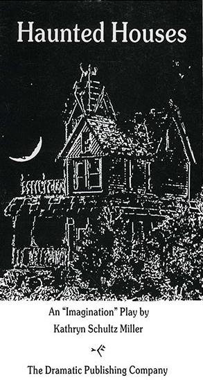 Haunted Houses published by Dramatic Publishing