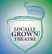 Locally Grown Theatre