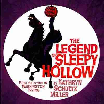 The Legend of Sleepy Hollow by Kathryn Schultz Miller
